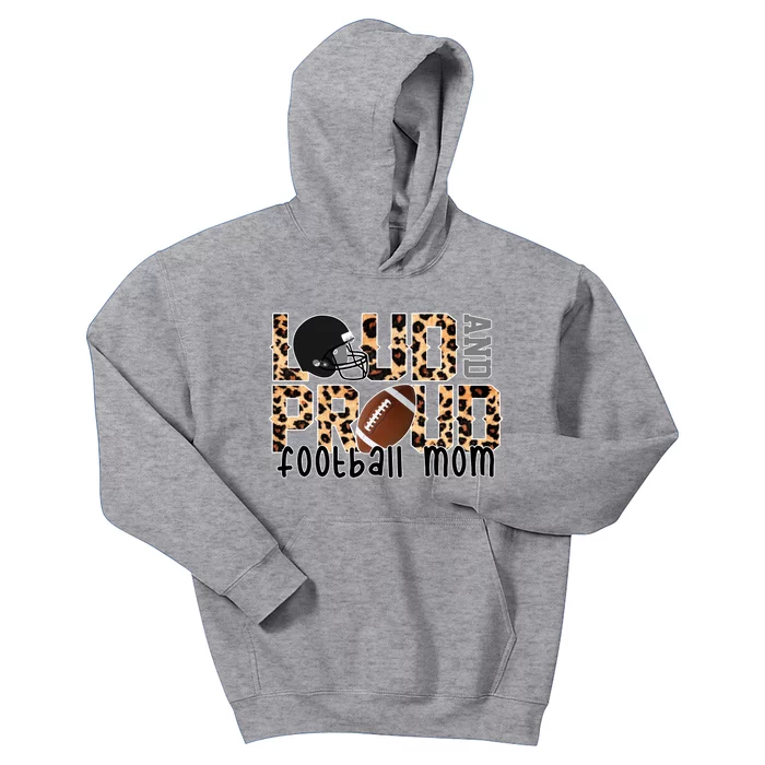 Loud And Proud Football Mom Kids Hoodie