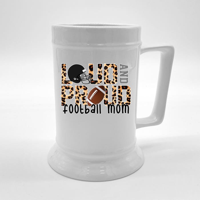 Loud And Proud Football Mom Front & Back Beer Stein