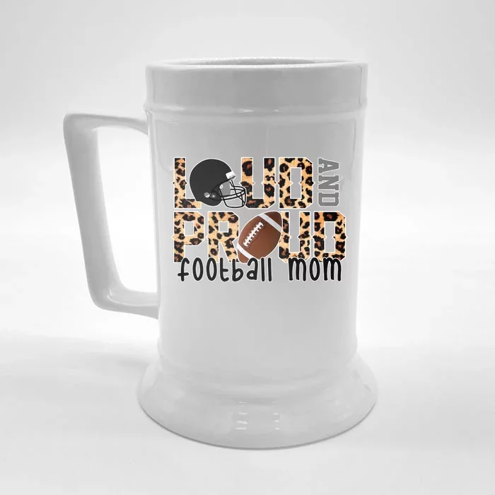 Loud And Proud Football Mom Front & Back Beer Stein