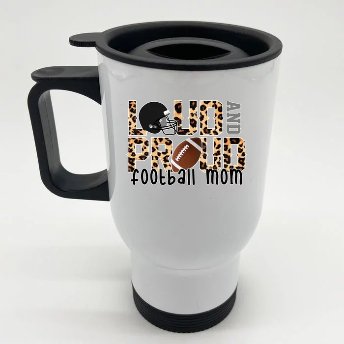 Loud And Proud Football Mom Front & Back Stainless Steel Travel Mug