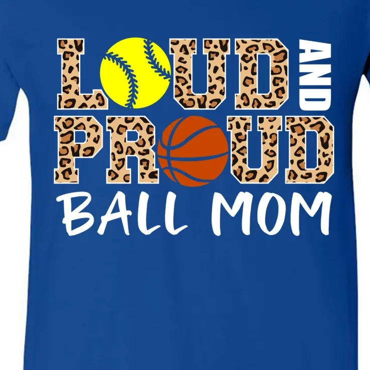 Loud And Proud Ball Mom Leopard Softball Basketball Mom Gift V-Neck T-Shirt