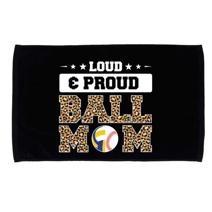 Loud And Proud Ball Mom Baseball Gift Microfiber Hand Towel