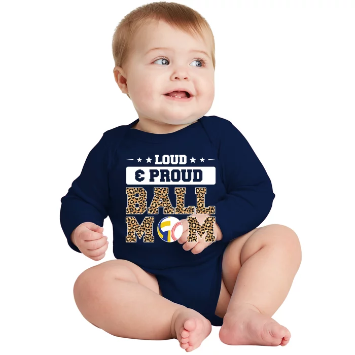 Loud And Proud Ball Mom Baseball Gift Baby Long Sleeve Bodysuit