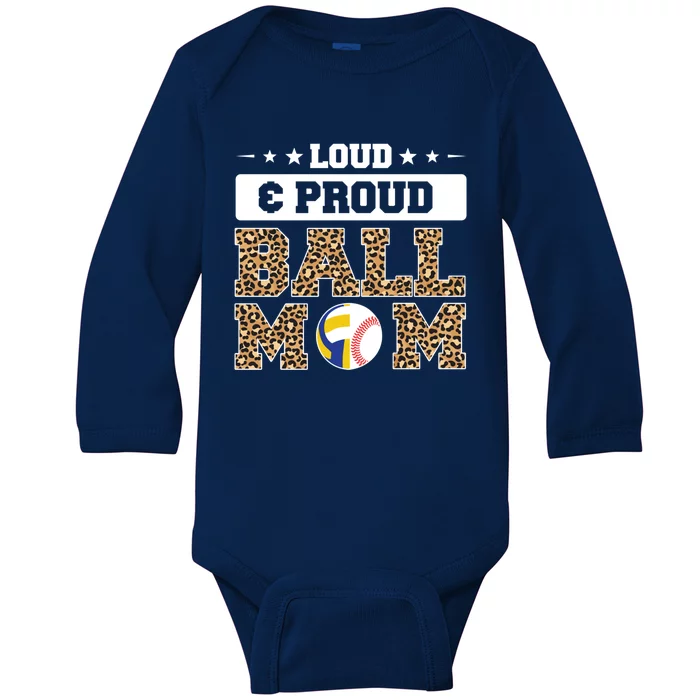 Loud And Proud Ball Mom Baseball Gift Baby Long Sleeve Bodysuit