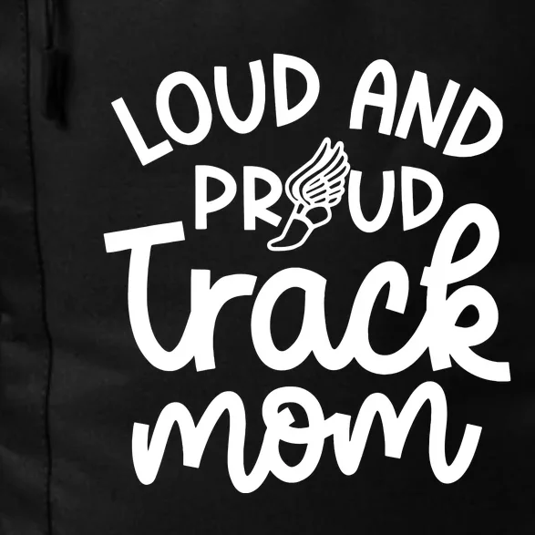 Loud And Proud Track Mom Runner Track And Field Cute Funny Daily Commute Backpack