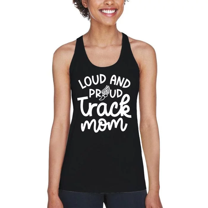 Loud And Proud Track Mom Runner Track And Field Cute Funny Women's Racerback Tank