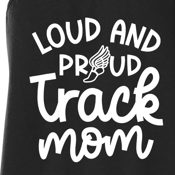 Loud And Proud Track Mom Runner Track And Field Cute Funny Women's Racerback Tank