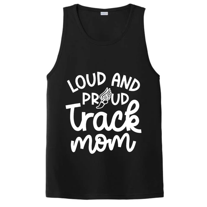 Loud And Proud Track Mom Runner Track And Field Cute Funny Performance Tank