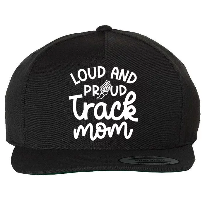 Loud And Proud Track Mom Runner Track And Field Cute Funny Wool Snapback Cap