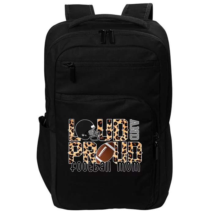 Loud And Proud Football Mom Leopard Design Impact Tech Backpack