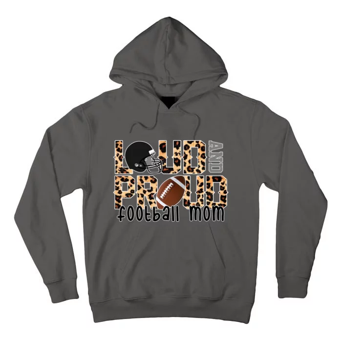 Loud And Proud Football Mom Leopard Design Tall Hoodie