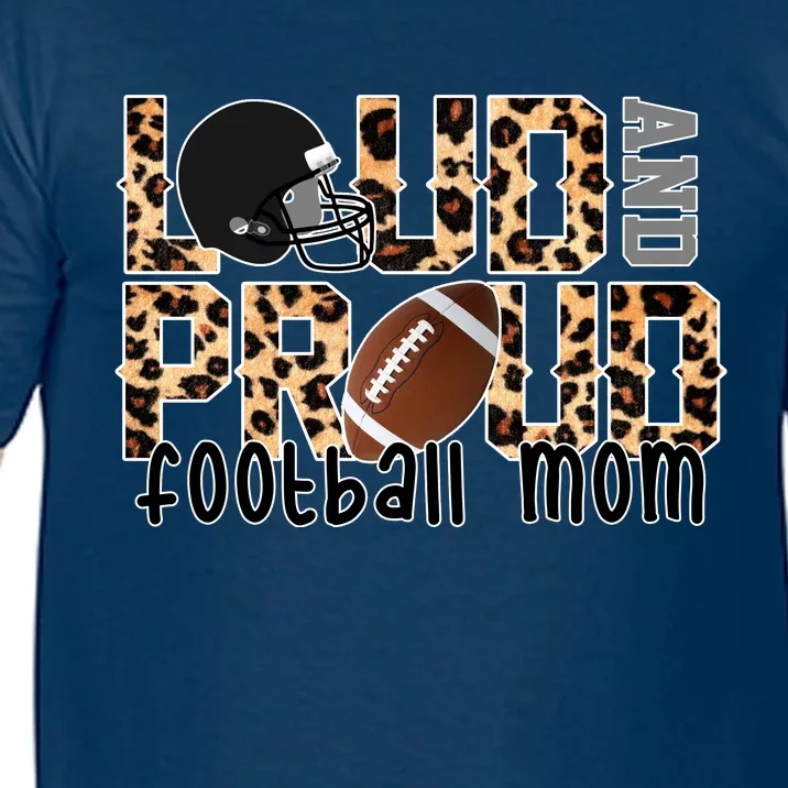 Loud And Proud Football Mom Leopard Design Comfort Colors T-Shirt