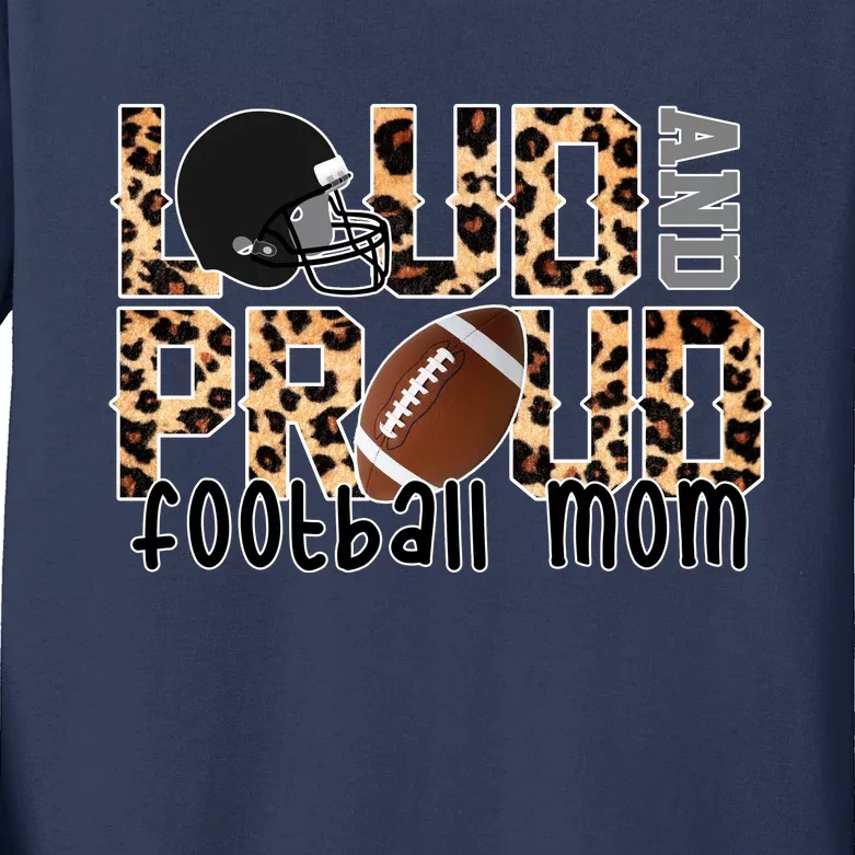 Loud And Proud Football Mom Leopard Design Kids Long Sleeve Shirt