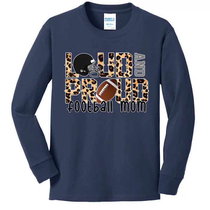 Loud And Proud Football Mom Leopard Design Kids Long Sleeve Shirt