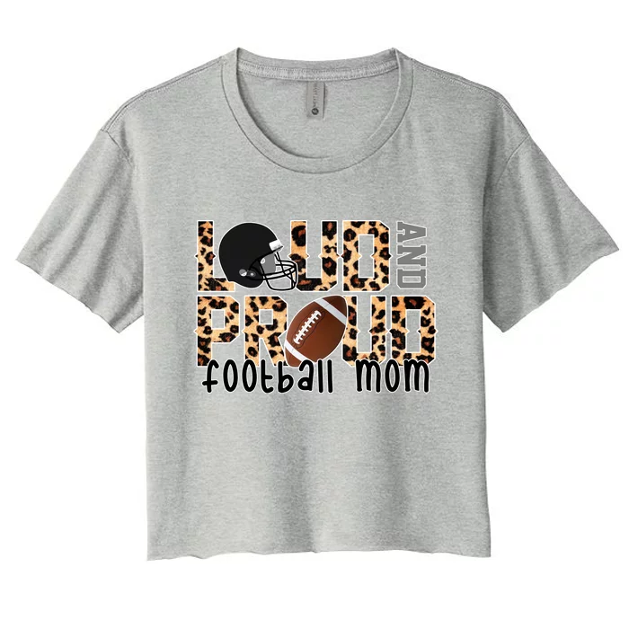 Loud And Proud Football Mom Leopard Design Women's Crop Top Tee