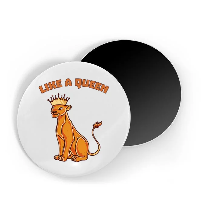 Like A Queen Queen Of The Jungle Lioness Magnet