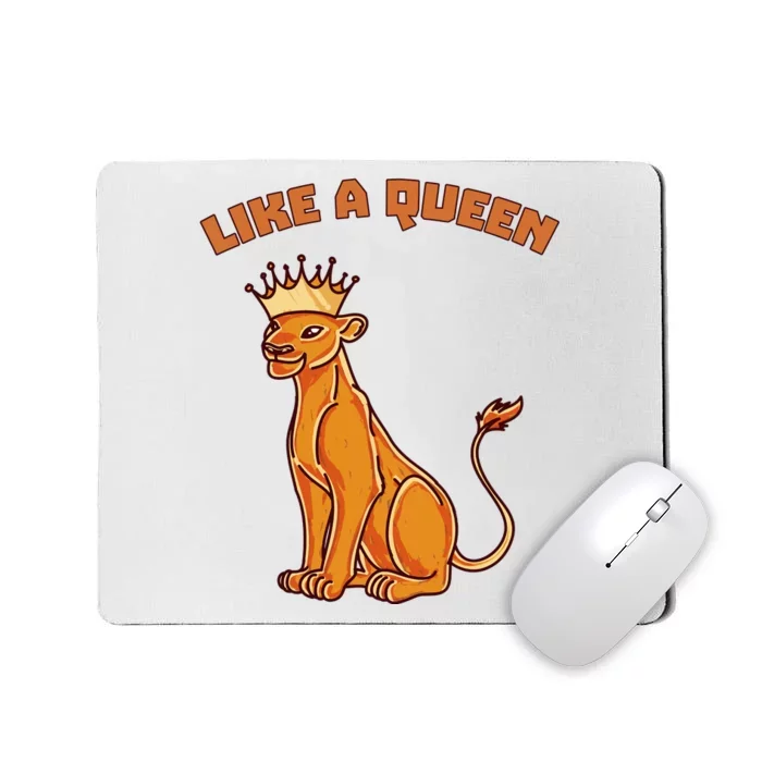 Like A Queen Queen Of The Jungle Lioness Mousepad