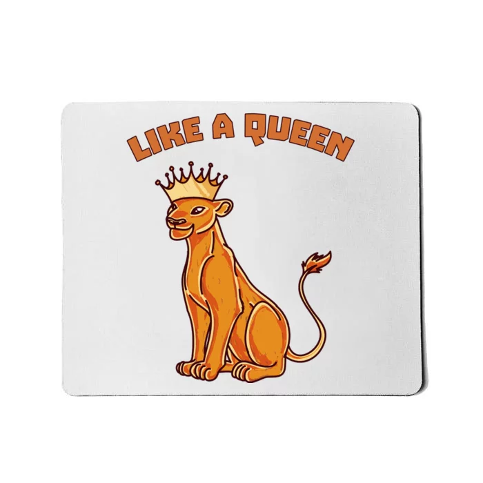 Like A Queen Queen Of The Jungle Lioness Mousepad