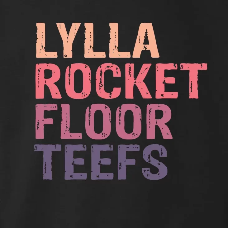 Lylla & Rocket & Floor & Teefs Funny Birthday Quote Toddler Hoodie