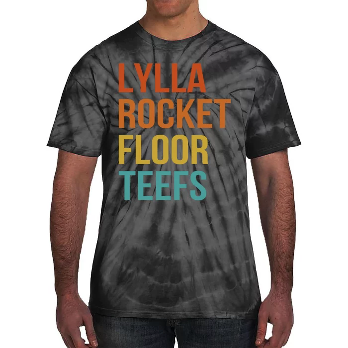 Lylla & Rocket & Floor & Teefs Funny Birthday Quote Tie-Dye T-Shirt