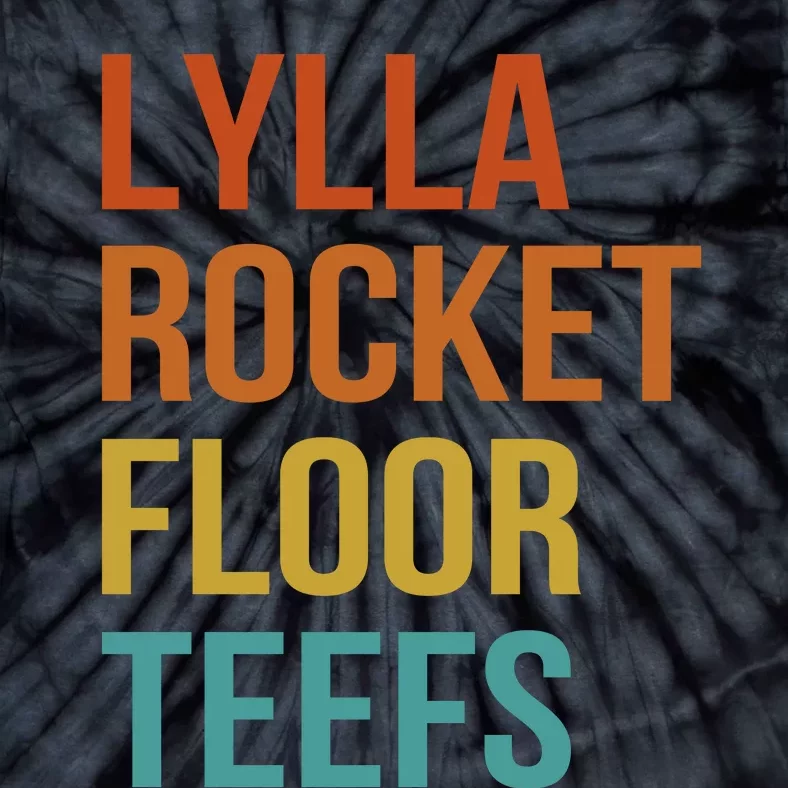 Lylla & Rocket & Floor & Teefs Funny Birthday Quote Tie-Dye T-Shirt