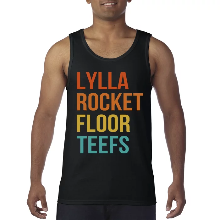 Lylla & Rocket & Floor & Teefs Funny Birthday Quote Tank Top