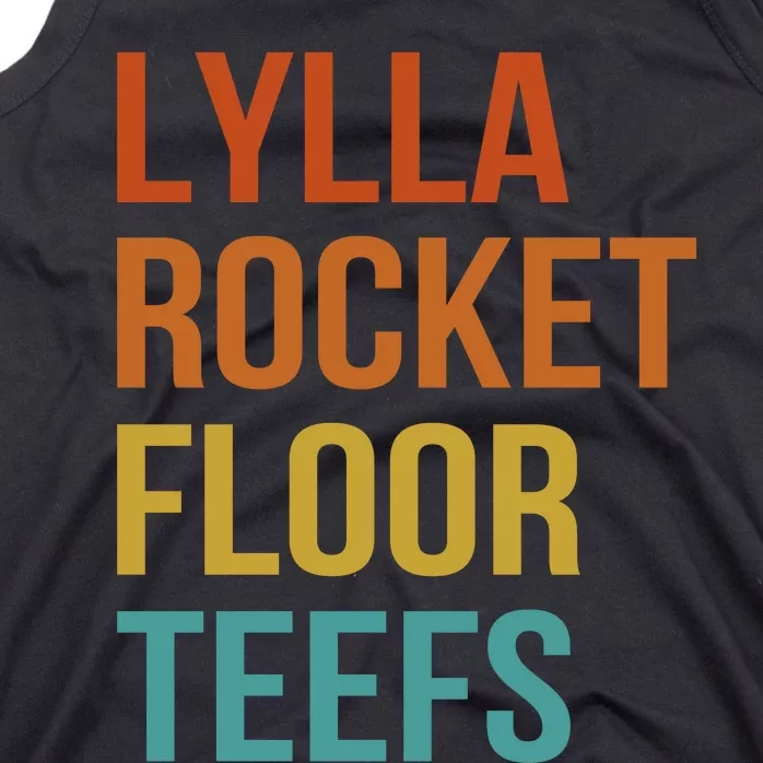 Lylla & Rocket & Floor & Teefs Funny Birthday Quote Tank Top