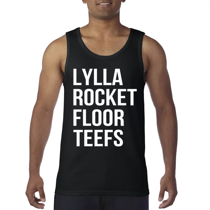 Lylla & Rocket & Floor & Teefs Funny Birthday Quote Tank Top