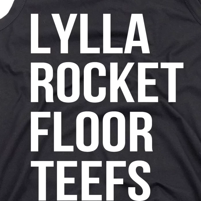 Lylla & Rocket & Floor & Teefs Funny Birthday Quote Tank Top