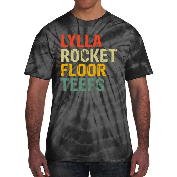 Lylla & Rocket & Floor & Teefs Funny Birthday Quote Tie-Dye T-Shirt