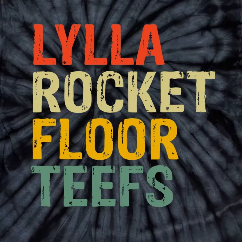 Lylla & Rocket & Floor & Teefs Funny Birthday Quote Tie-Dye T-Shirt