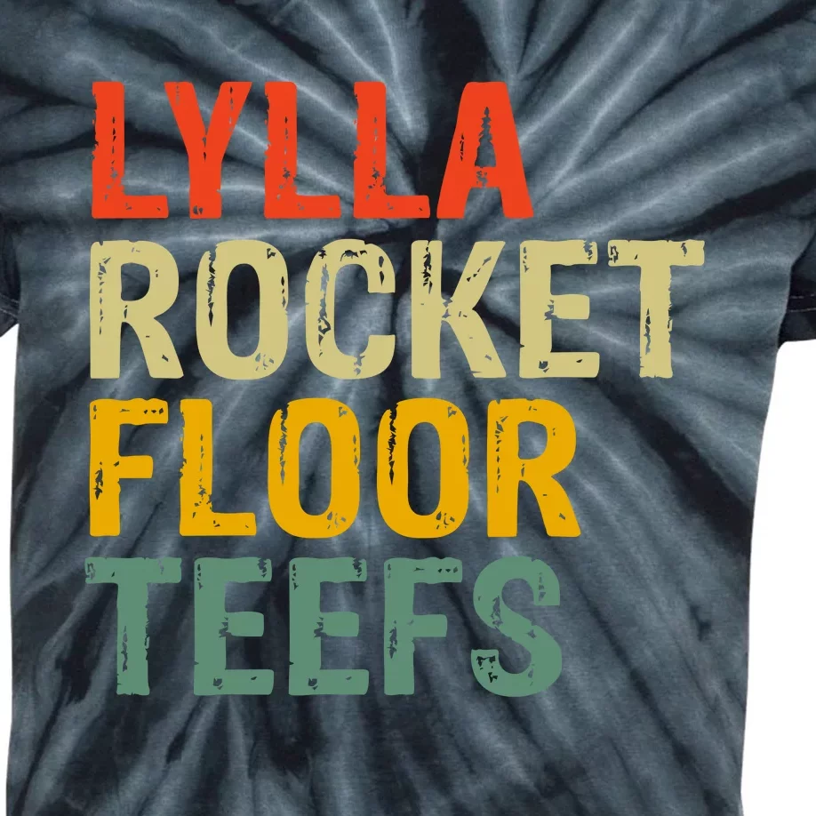 Lylla & Rocket & Floor & Teefs Funny Birthday Quote Kids Tie-Dye T-Shirt