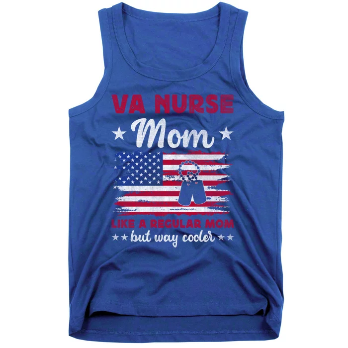 Like A Regular Mom But Way Cooler Va Nurse Mom Cute Gift Tank Top