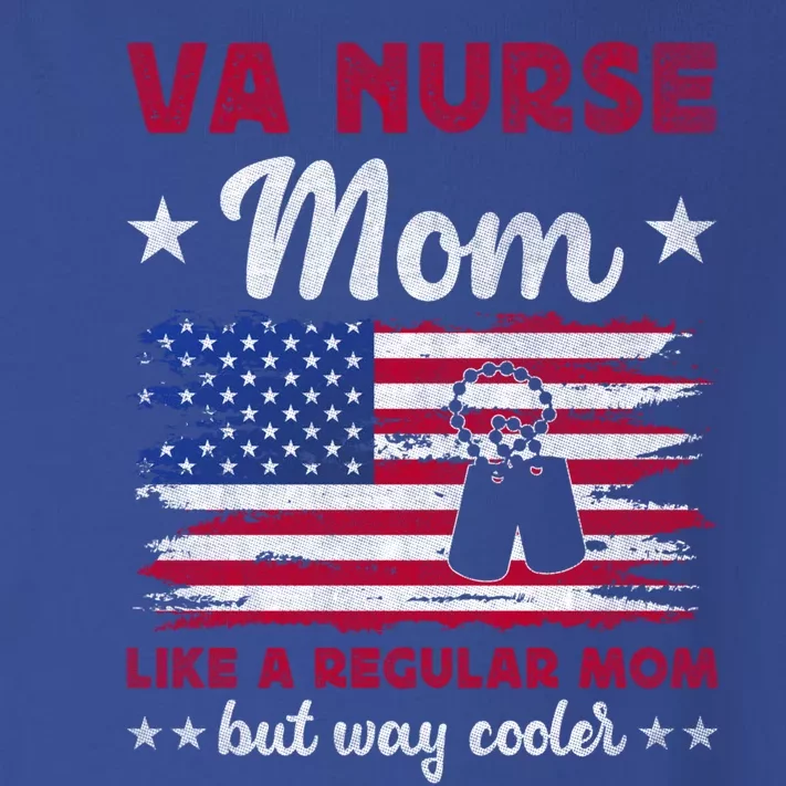 Like A Regular Mom But Way Cooler Va Nurse Mom Cute Gift Toddler Long Sleeve Shirt