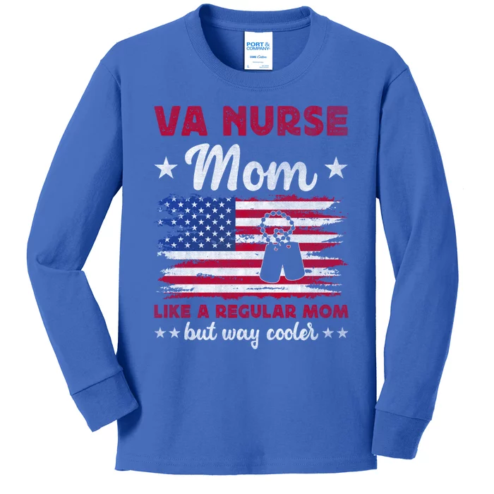 Like A Regular Mom But Way Cooler Va Nurse Mom Cute Gift Kids Long Sleeve Shirt