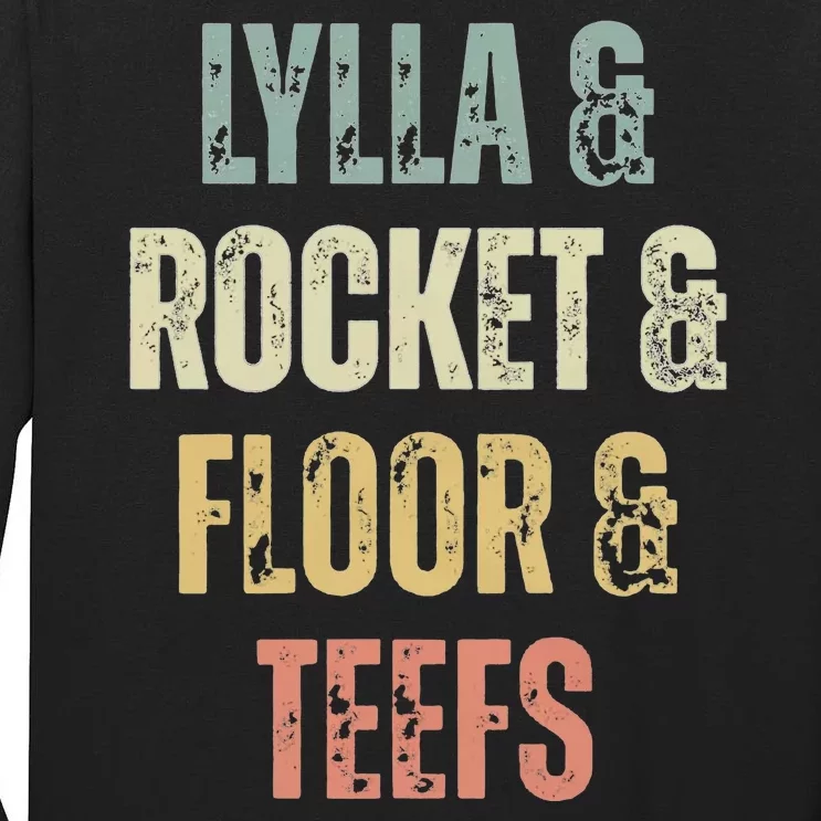 Lylla And Rocket And Floor And Teefs Funny Birthday Quote Tall Long Sleeve T-Shirt