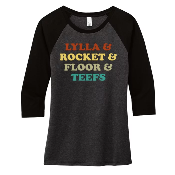 Lylla And Rocket And Floor And Teefs Funny Birthday Quote Women's Tri-Blend 3/4-Sleeve Raglan Shirt