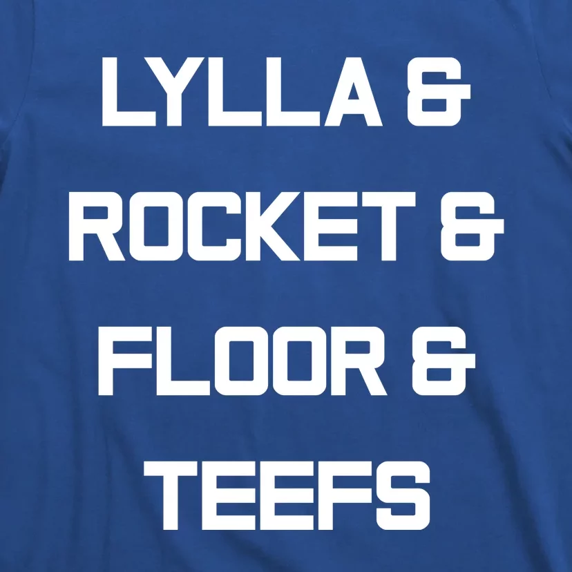 Lylla And Rocket And Floor And Teefs Trending Tees T-Shirt