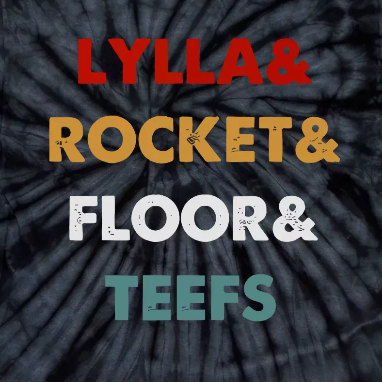 Lylla And Rocket And Floor And Teefs Tie-Dye T-Shirt