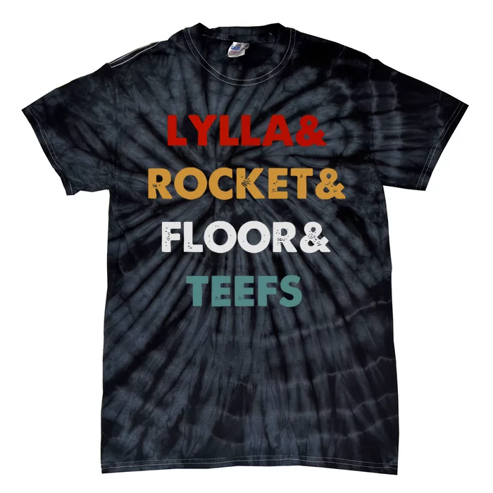 Lylla And Rocket And Floor And Teefs Tie-Dye T-Shirt