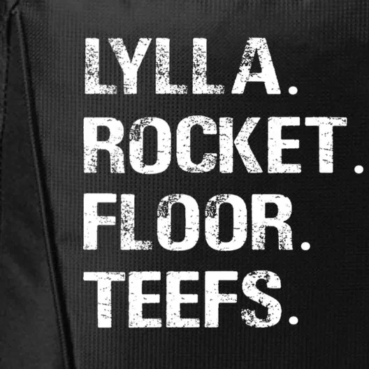 Lylla And Rocket And Floor And Teefs Funny Birthday Quote City Backpack