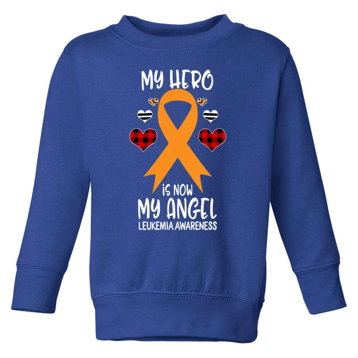 Leukemia Awareness Remembrance Hero Is Now My Angel Gift Toddler Sweatshirt