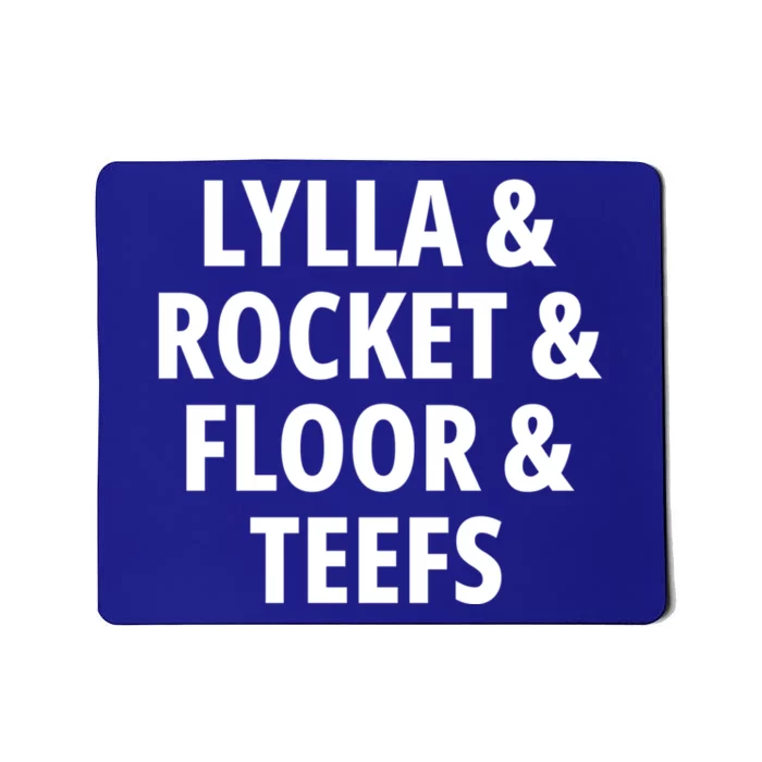 Lylla And Rocket And Floor And Teefs Funny Birthday Quote Mousepad