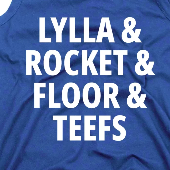 Lylla And Rocket And Floor And Teefs Funny Birthday Quote Tank Top