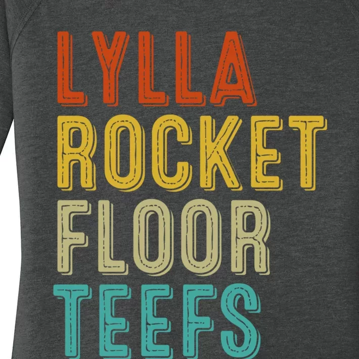 Lylla And Rocket And Floor And Teefs Funny Birthday Quote Women's Perfect Tri Tunic Long Sleeve Shirt