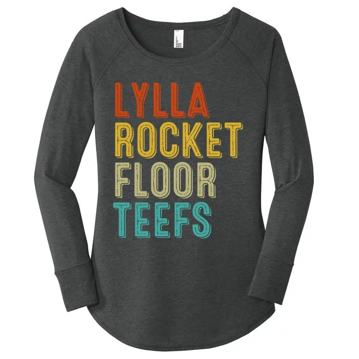 Lylla And Rocket And Floor And Teefs Funny Birthday Quote Women's Perfect Tri Tunic Long Sleeve Shirt