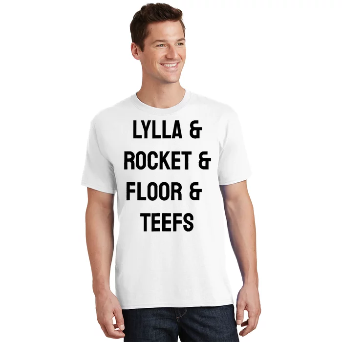 Lylla And Rocket And Floor And Teefs Funny Birthday Quote T-Shirt