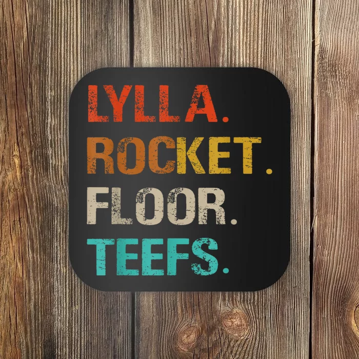 Lylla And Rocket And Floor And Teefs Funny Birthday Quote Coaster