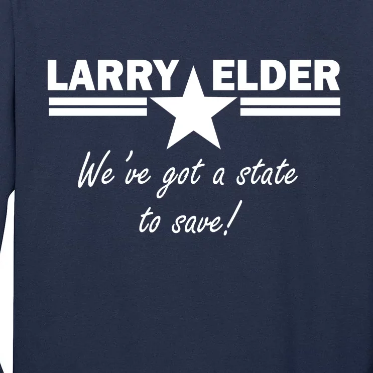 Larry Elder For California We've Got A State To Save Tall Long Sleeve T-Shirt