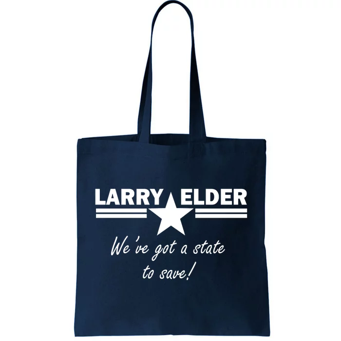 Larry Elder For California We've Got A State To Save Tote Bag